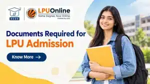 Documents Required for LPU Admission